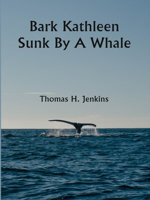 cover image of Bark Kathleen Sunk by a Whale
